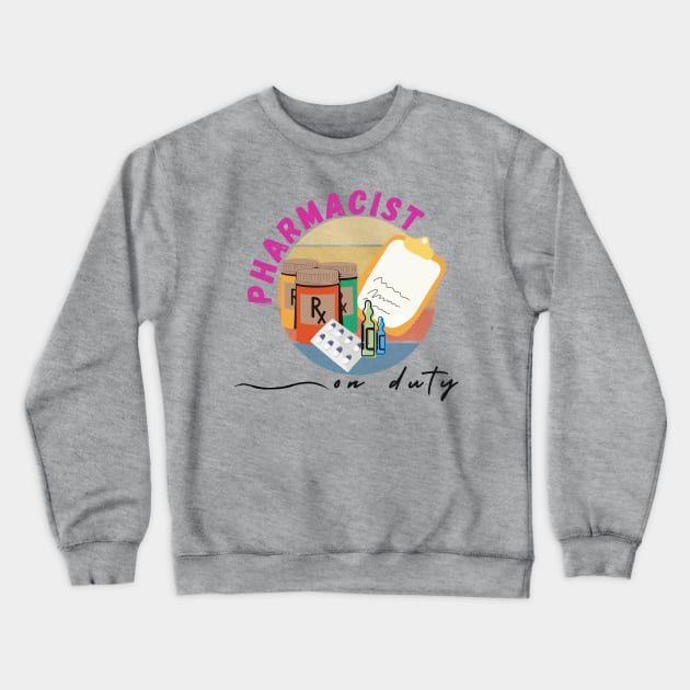 Pharmacist on duty Crewneck Sweatshirt by Yenz4289